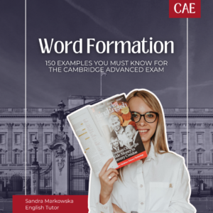 Workbook CAE – Word Formation (150 przykładów)