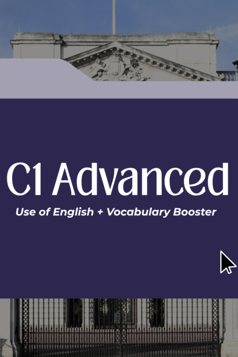 C1 Advanced: Vocabulary + Use of English Booster